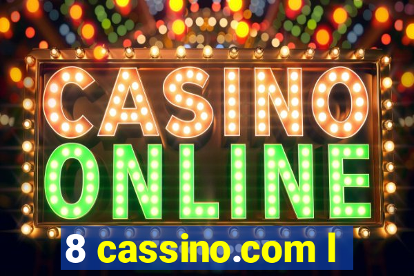 8 cassino.com l